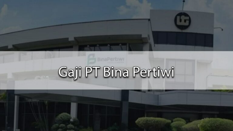 gaji pt bina pertiwi